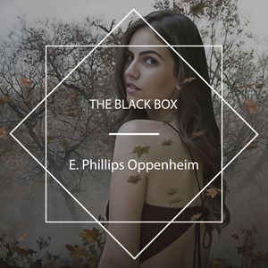 The Black Box, E. Phillips Oppenheim