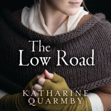 The Low Road audiobook, Katharine Quarmby