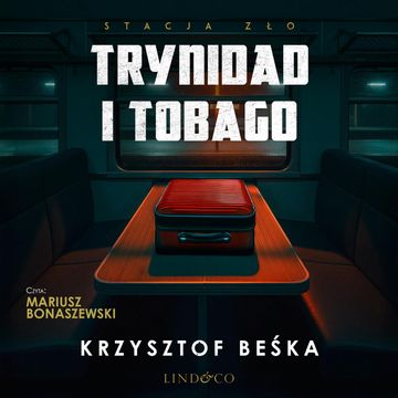 Trynidad i Tobago. Stacja zło. Tom 7 audiobook, Krzysztof Beśka
