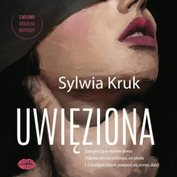 Uwięziona audiobook, Sylwia Kruk