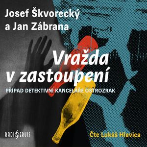 Vražda v zastoupení, Jan Zábrana, Josef Škvorecký