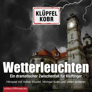 Wetterleuchten. Ein dramatischer Zwischenfall für Kluftinger, Michael Kobr, Volker Klüpfel