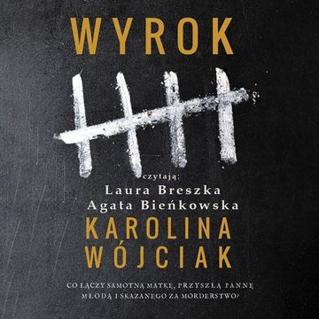 Wyrok audiobook, Karolina Wójciak