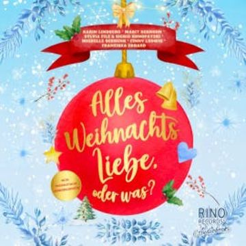 Alles Weihnachtsliebe, oder was? audiobook, Karin Lindberg