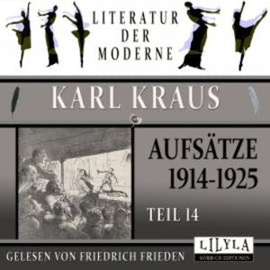 Aufsätze 1914-1925 - Teil 14, Karl Kraus