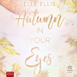 Autumn in Your Eyes, Elle Ellis