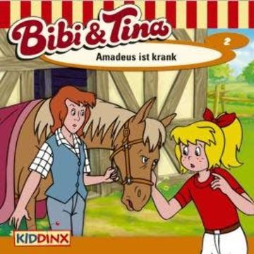 Bibi & Tina, Folge 2: Amadeus ist krank audiobook, Ulf Tiehm