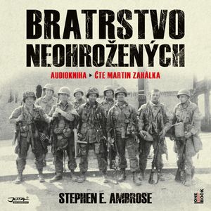 Bratrstvo neohrožených, Stephen E. Ambrose