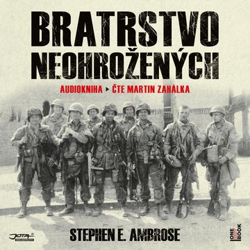 Bratrstvo neohrožených, Stephen E. Ambrose