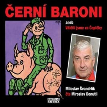 Černí baroni audiobook, Miloslav Švandrlík