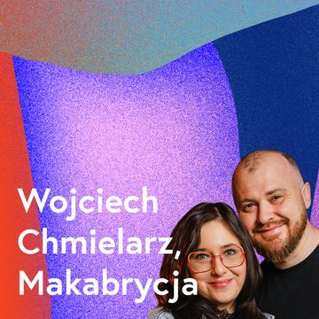 Chmielarz, Makabrycja: true crime, kanibalizm, UFO... audiobook, Ola Pakieła