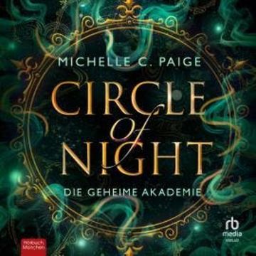 Circle of Night - Die geheime Akademie audiobook, Michelle C. Paige