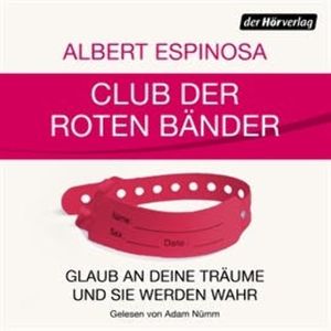 Club der roten Bänder: Glaub an deine Träume, und sie werden wahr, Albert Espinosa