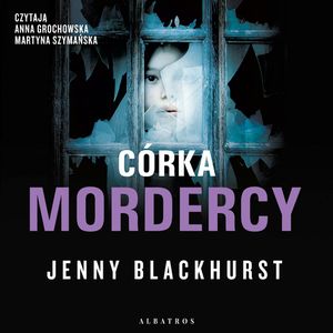 Córka mordercy, Jenny Blackhurst