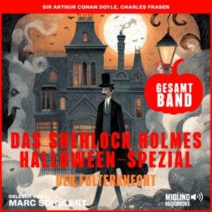 Das Sherlock Holmes Halloween-Spezial: Der Folterknecht, Sir Arthur Conan Doyle