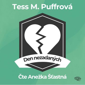 Den nezadaných audiobook, Tess M. Puffrová