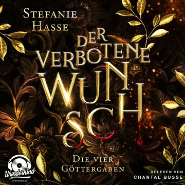 Der verbotene Wunsch - Die vier Göttergaben audiobook, Stefanie Hasse