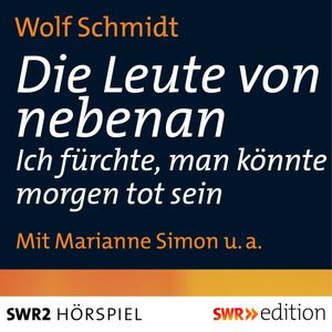 Die Leute von nebenan, Wolf  Schmidt
