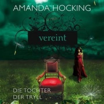 Die Tochter der Tryll 3: Vereint audiobook, Amanda Hocking
