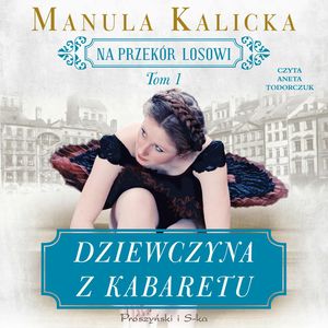 Dziewczyna z kabaretu, Manula Kalicka