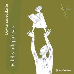 FIDELIS IR KIPARISAS, Dovilė Zavedskaitė