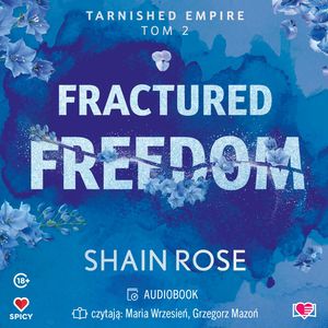 Fractured Freedom. Tarnished Empire. Tom 2, Shain Rose