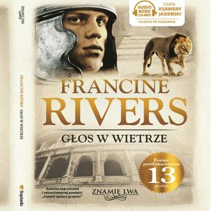Głos w wietrze tom I Znamię lwa, Francine Rivers