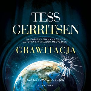 Grawitacja, Tess Gerritsen