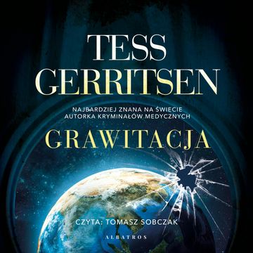 Grawitacja audiobook, Tess Gerritsen