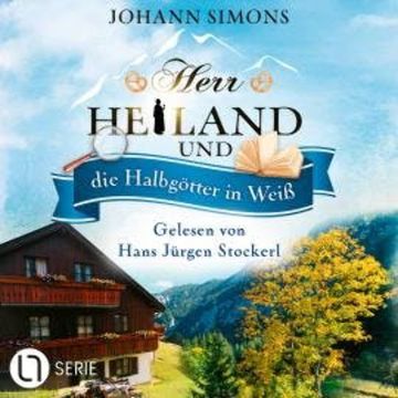 Herr Heiland und die Halbgötter in Weiß - Herr Heiland, Folge 13 (Ungekürzt) audiobook, Johann Simons