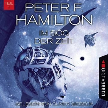 Im Sog der Zeit, Teil 1 (Das dunkle Universum 3) audiobook, Peter F. Hamilton