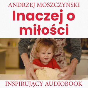 Inaczej o miłości, Andrzej Moszczyński
