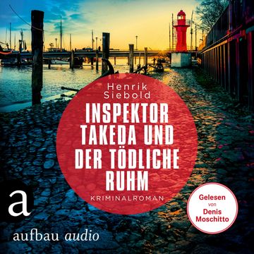 Inspektor Takeda und der tödliche Ruhm - Inspektor Takeda ermittelt, Band 8 (Ungekürzt) audiobook, Henrik Siebold