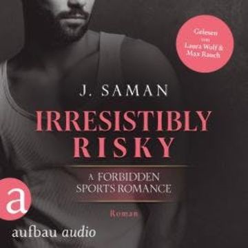 Irresistibly Risky - Irresistibly Yours, Band 4 (Ungekürzt) audiobook, Julie Saman
