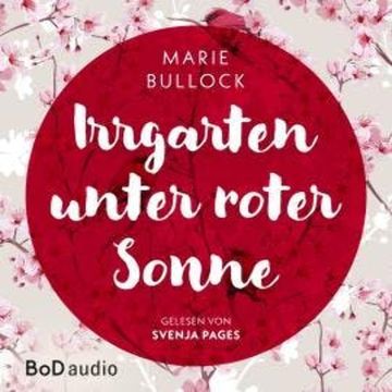 Irrgarten unter roter Sonne (Ungekürzt) audiobook, Marie Bullock