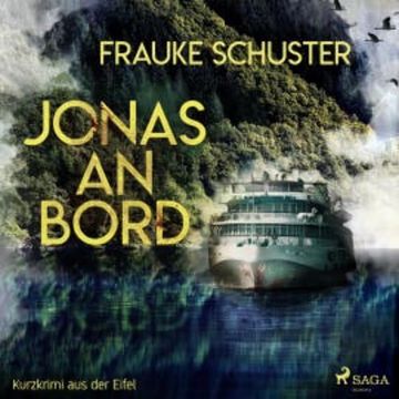 Jonas an Bord - Kurzkrimi aus der Eifel (Ungekürzt) audiobook, Frauke Schuster