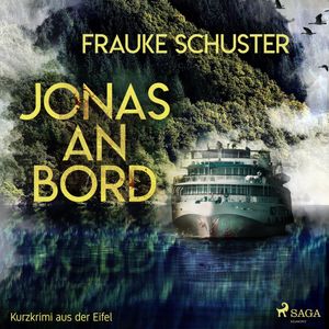 Jonas an Bord - Kurzkrimi aus der Eifel (Ungekürzt), Frauke Schuster