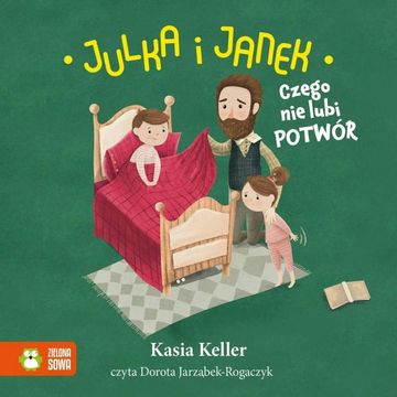 Julka i Janek. Czego nie lubi potwór audiobook, Kasia Keller