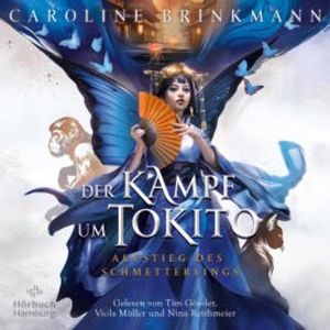 Kampf um Tokito – Aufstieg des Schmetterlings (Die Clans von Tokito 2), Caroline Brinkmann