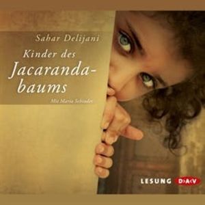 Kinder des Jacarandabaums, Sahar Delijani