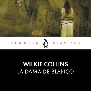La dama de blanco, Wilkie Collins