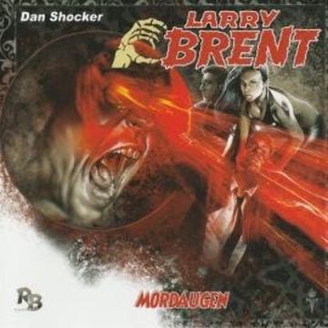 Larry Brent, Folge 10: Mordaugen audiobook, Jürgen Grasmück