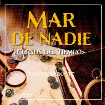 Mar de nadie audiobook, Daniel Saquete