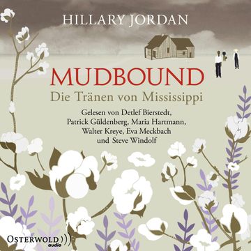 Mudbound – Die Tränen von Mississippi audiobook, Hillary Jordan