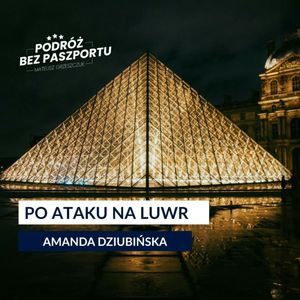 Napad na Luwr. Zatrzymano kolejną osobę. Czy Francja chroni swoje muzea?, Mateusz Grzeszczuk
