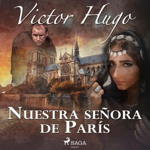 Nuestra señora de París, Victor Hugo