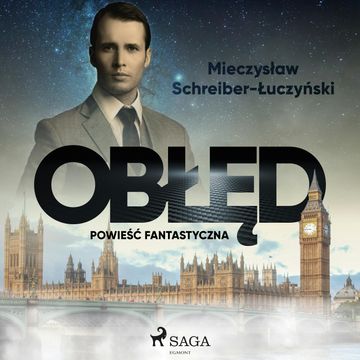 Obłęd: powieść fantastyczna audiobook, Mieczysław Schreiber-Łuczyński