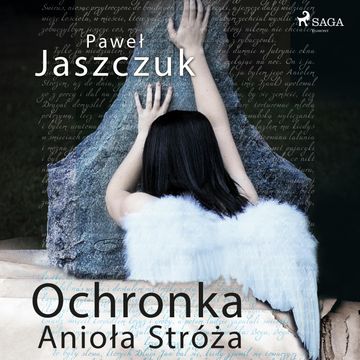 Ochronka Anioła Stróża audiobook, Paweł Jaszczuk