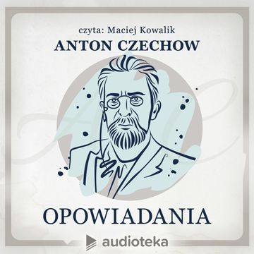 Opowiadania audiobook, Anton Czechow