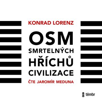 Osm smrtelných hříchů civilizace audiobook, Konrad Lorenz